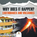 Why Does It Happen?: Earthquakes and Volcanoes by Baby Professor