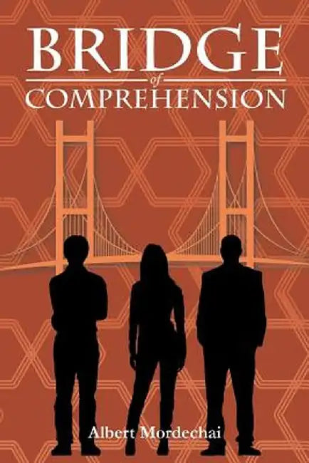 Bridge of Comprehension by Albert Mordechai