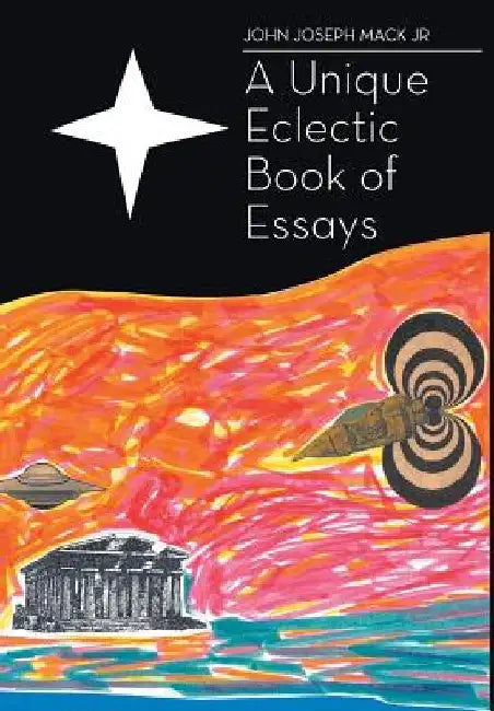 A Unique Eclectic Book of Essays by John Joseph, Jr. Mack