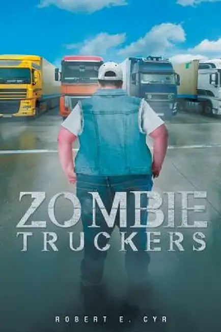 Zombie Truckers by Chhc Aadp, Fsp Cyr Dos