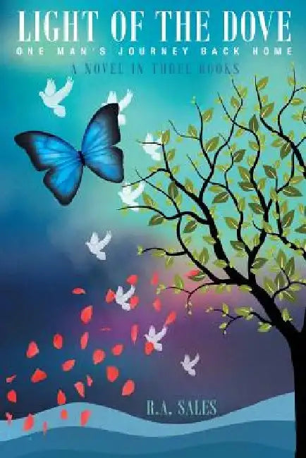 Light of The Dove by R. a. Sales