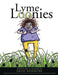 Lyme Loonies by David Skidmore