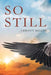 So Still by Christy Miller