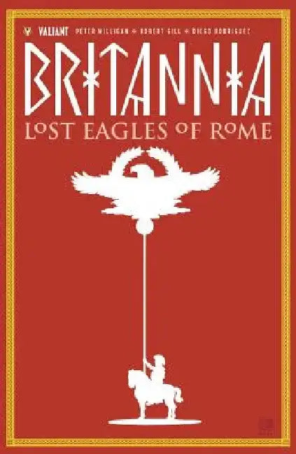 Britannia Volume 3: Lost Eagles of Rome by Peter Milligan