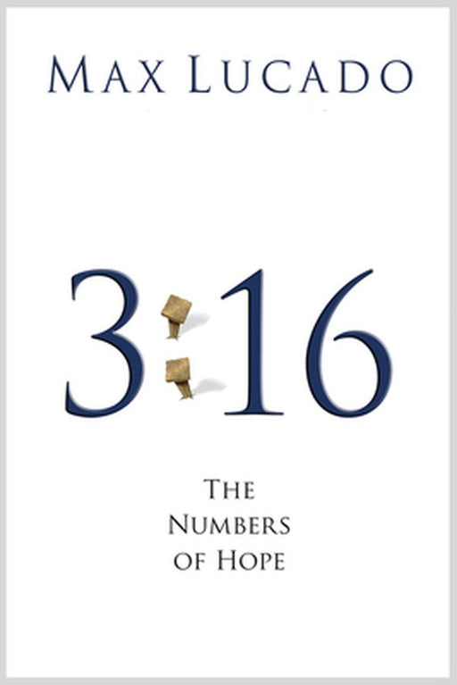 3:16: The Numbers of Hope (Pack of 25): The Numbers of Hope by Max Lucado