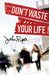 Don't Waste Your Life (Pack of 25) by John Piper