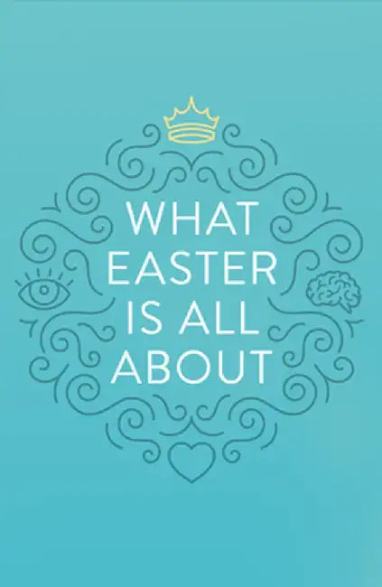 What Easter Is All about (Pack of 25) by Good News Publishing Company