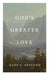 God's Greater Love (25-Pack) by Dane C. Ortlund