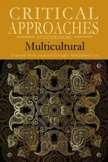 Critical Approaches to Literature: Multicultural: Print Purchase Includes Free Online Access by Robert C. Evans