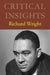 Critical Insights: Richard Wright: Print Purchase Includes Free Online Access by Kimberly Drake