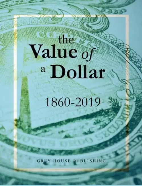 The Value of a Dollar 1860-2019: Print Purchase Includes Free Online Access by Laura Mars