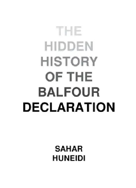 The Hidden History of the Balfour Declaration by Sahar Huneidi