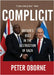 Complicit: Britain's Role in the Destruction of Gaza by Peter Oborne