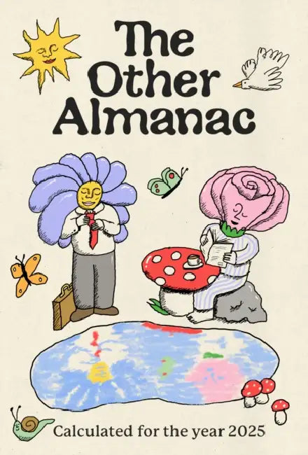The Other Almanac: Calculated for the Year 2025 by Ana Ratner