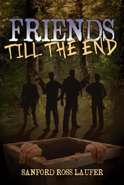 Friend's Till the End by Sanford Laufer