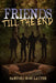 Friend's Till the End by Sanford Laufer
