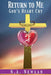 Return to Me: God's Heart Cry by N. a. Newlan