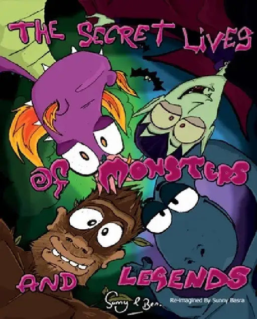 The Secret Lives of Monsters and Legends - Pod by Sunny Basra