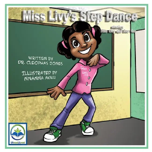 Miss Livy's Step Dance: Starring Miss Livy and Doc Cee by Cleophas Jones