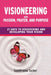 Visioneering with Passion, Prayer, and Purpose: 21 Days to Discovering and Developing Your Vision by Sophfronia Tucker