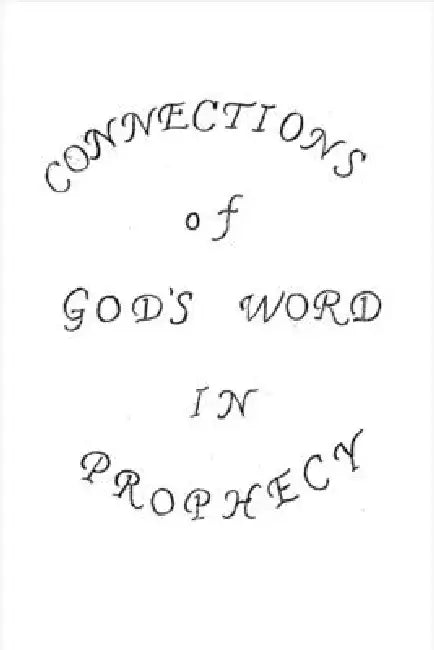 Connections of God's Word in Prophecy: Understanding God's Word by Carl Thomas