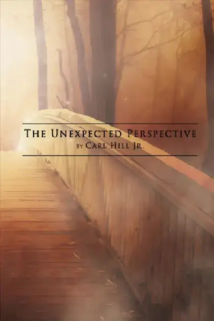 The Unexpected Perspective by Carl Hill