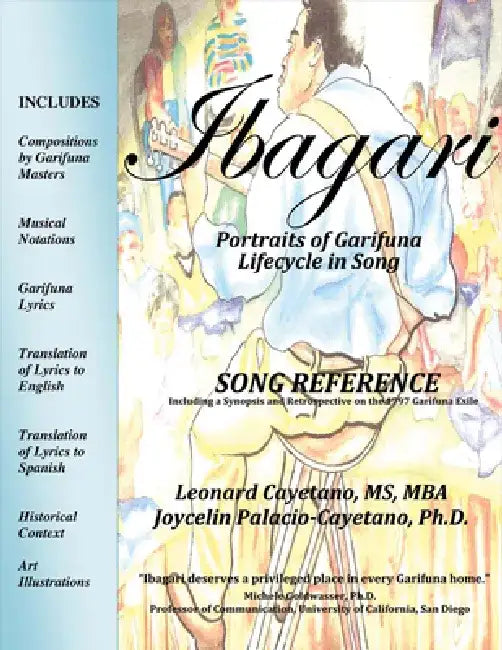 Ibagari: Portraits of Garifuna Lifecycle in Song: Song Reference by Leonard Cayetano