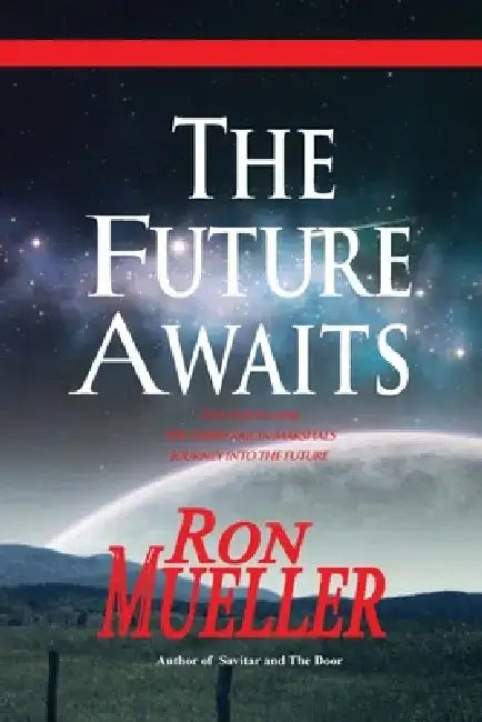 The Future Awaits by Ron Mueller