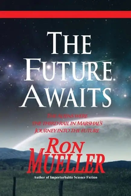 The Future Awaits by Ron Mueller
