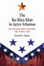 The Ku Klux Klan in 1920s Arkansas: How Protestant White Nationalism Came to Rule a State by Kenneth C. Barnes