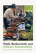 Chefs, Restaurants, and Culinary Sustainability by Carole Counihan