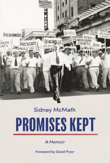 Promises Kept: A Memoir by Sidney S. McMath
