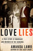 Love Lies: A True Story of Marriage and Murder in the Suburbs by Amanda Lamb