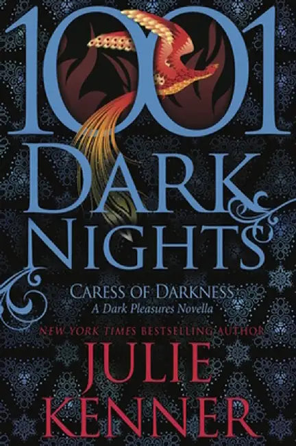 Caress of Darkness: A Dark Pleasures Novella (1001 Dark Nights) by Julie Kenner