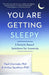You Are Getting Sleepy: Lifestyle-Based Solutions for Insomnia by Paul Glovinsky