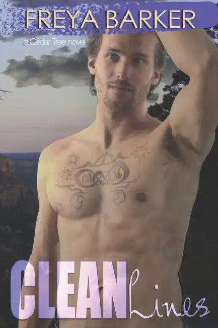 Clean Lines: A Cedar Tree Novel by Freya Barker