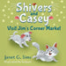 Shivers and Casey Visit Jim's Corner Market by Janet Sims