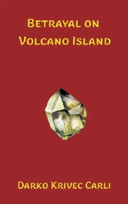 Betrayal on Volcano Island by Darko Krivec Carli