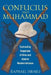 Confucius and Muhammad: Contrasting Responses of China and Islam to Western Intrusion by Raphael Israeli