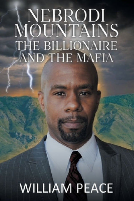 Nebrodi Mountains: The Billionaire and the Mafia by William Peace