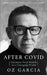 After Covid: Optimize Your Health in a Changing World by Oz Garcia
