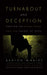 Turnabout and Deception: Crafting the Double-Cross and the Theory of Outs by Estate Of Barton Whaley, Susan Stratton Aykrord