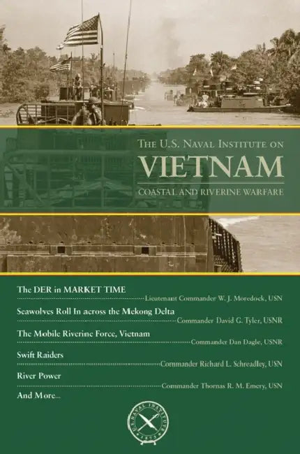 The U.S. Naval Institute on Vietnam: Coastal and River by Thomas J. Cutler