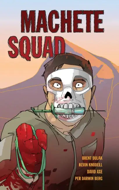 Machete Squad by Brent Dulak, Kevin Knodell, Blue Delliquanti