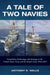 A Tale of Two Navies: Geopolitics, Technology, and Strategy in the United States Navy and the Royal Navy, 1960-2015 by Anthony R. Wells
