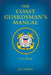 The Coast Guardsman's Manual by Jim Dolbow