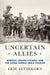 Uncertain Allies: General Joseph Stilwell and the China-Burma-India Theater by Eric Setzekorn