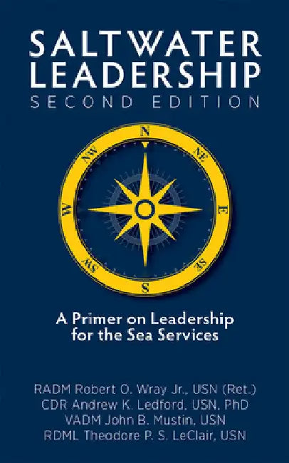 Saltwater Leadership, Second Edition: A Primer on Leadership for the Sea Services by Robert O. Wray