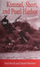Kimmel, Short, and Pearl Harbor: The Final Report Revealed by Fred L. Borch, Daniel A. Martinez