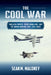 The Cool War: Nuclear Forces, Crisis Signaling, and the Russo-Ukraine War, 2014 - 2022 by Maloney, Sean M.